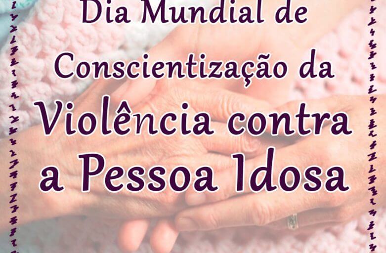 dia_violencia_idoso-781x512 Envelhecimento  